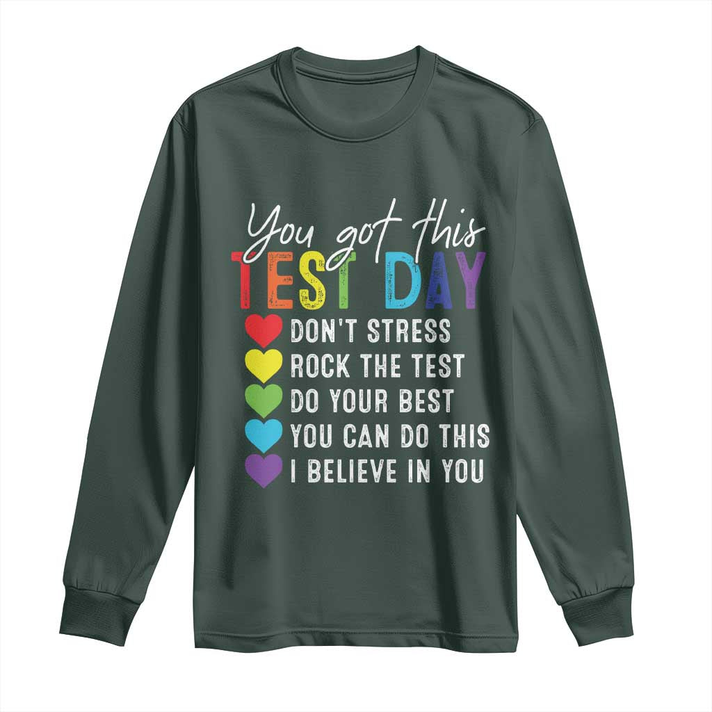 Funny Test Day Long Sleeve Shirt You Got This Don't Stress Rock The Test TS11 Dark Forest Green Print Your Wear