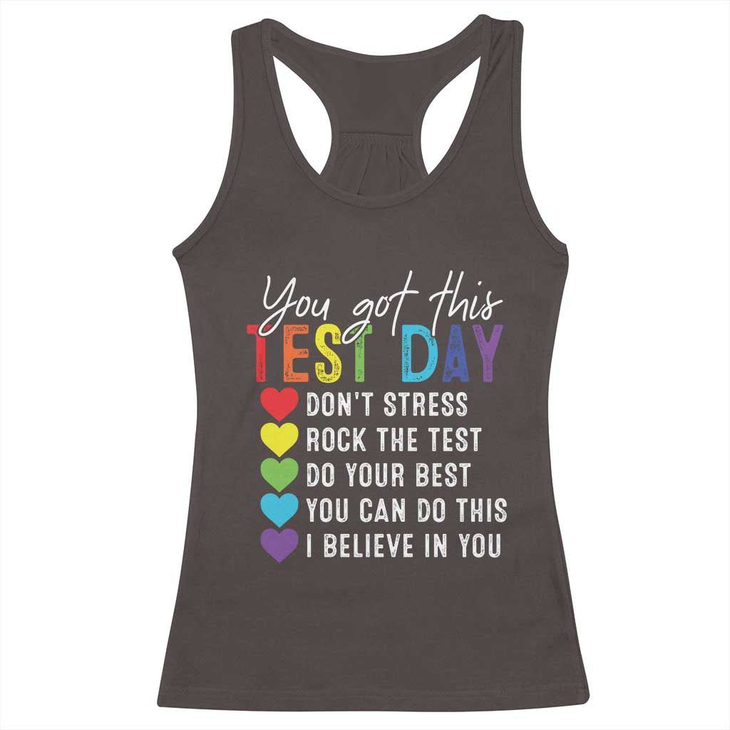 Funny Test Day Racerback Tank Top You Got This Don't Stress Rock The Test TS11 Dark Chocolate Print Your Wear