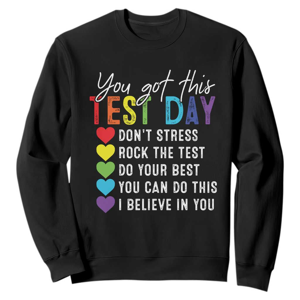 Funny Test Day Sweatshirt You Got This Don't Stress Rock The Test TS11 Black Print Your Wear