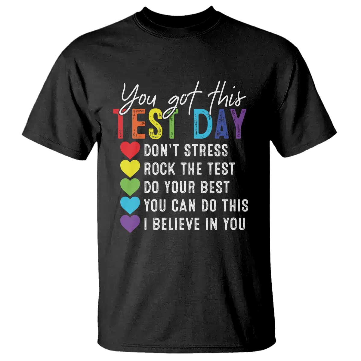 Funny Test Day T Shirt You Got This Don't Stress Rock The Test TS11 Black Print Your Wear