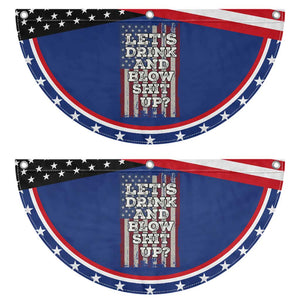 Funny Lets Drink And Blow Shit Up 4th Of July Beer Drinking Patriotic Fan Flag American Flag