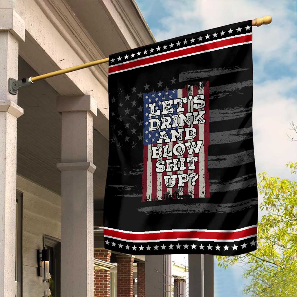 Funny Lets Drink And Blow Shit Up 4th Of July Beer Drinking Garden Flag American Flag TS11 Distressed Black Red Print Your Wear