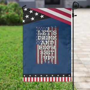 Funny Lets Drink And Blow Shit Up 4th Of July Beer Drinking Garden Flag American Flag TS11 Classic Blue Black Print Your Wear