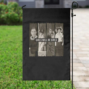 Funny Girls Will Be Girls Garden Flag Feminist Empowerment Historical Icons TS11 Print Your Wear