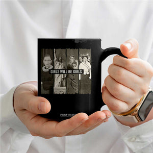 Girls Will Be Girls Coffee Mug Feminist Empowerment Historical Icons TS11 Print Your Wear