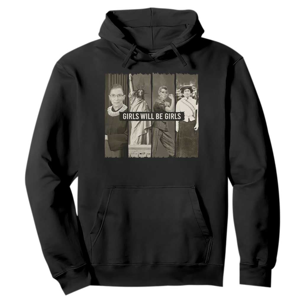 Girls Will Be Girls Hoodie Feminist Empowerment Historical Icons TS11 Black Print Your Wear