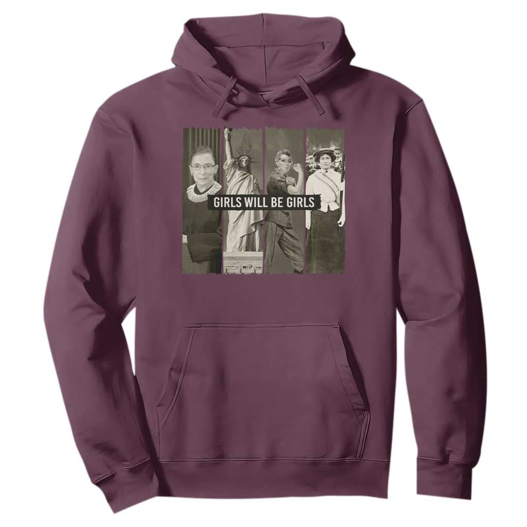 Girls Will Be Girls Hoodie Feminist Empowerment Historical Icons TS11 Maroon Print Your Wear