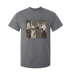 Girls Will Be Girls T Shirt For Kid Feminist Empowerment Historical Icons TS11 Charcoal Print Your Wear