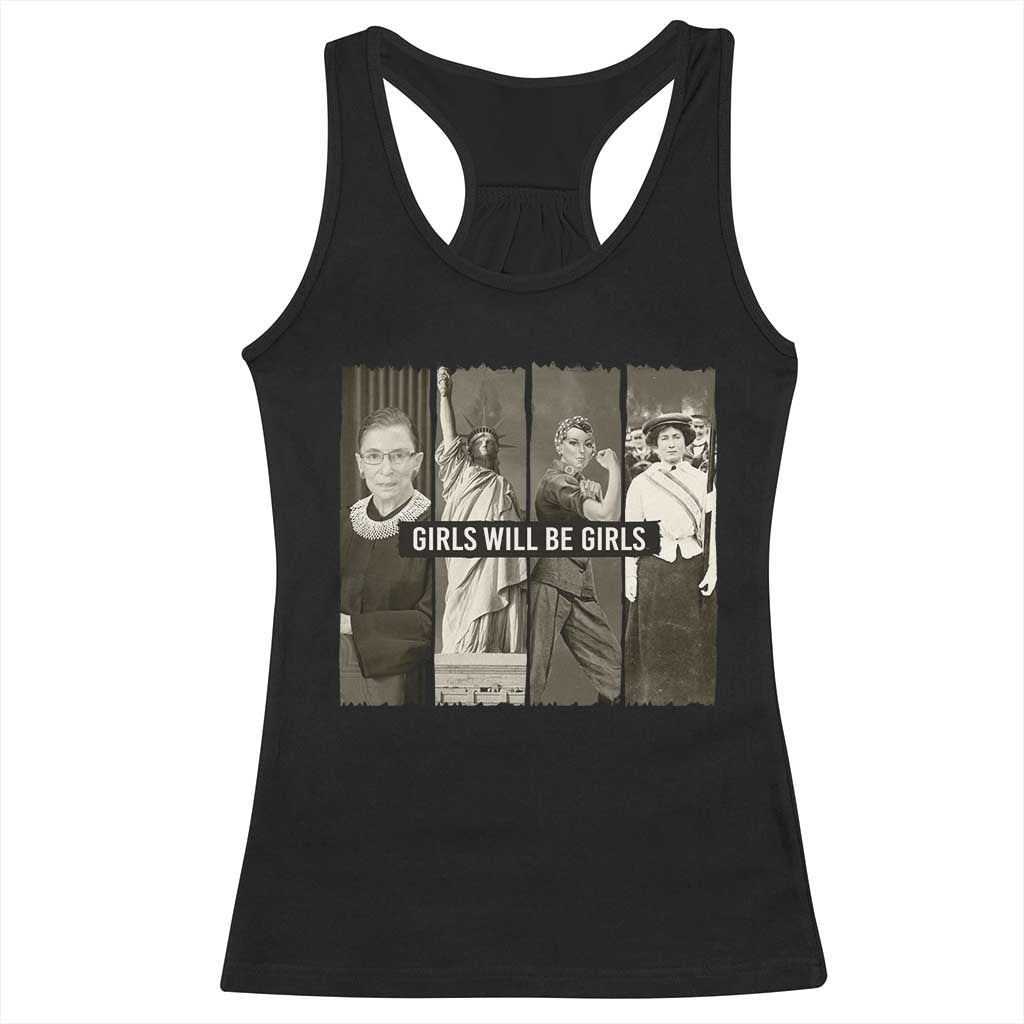 Girls Will Be Girls Racerback Tank Top Feminist Empowerment Historical Icons TS11 Black Print Your Wear
