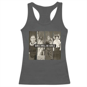 Girls Will Be Girls Racerback Tank Top Feminist Empowerment Historical Icons TS11 Dark Heather Print Your Wear