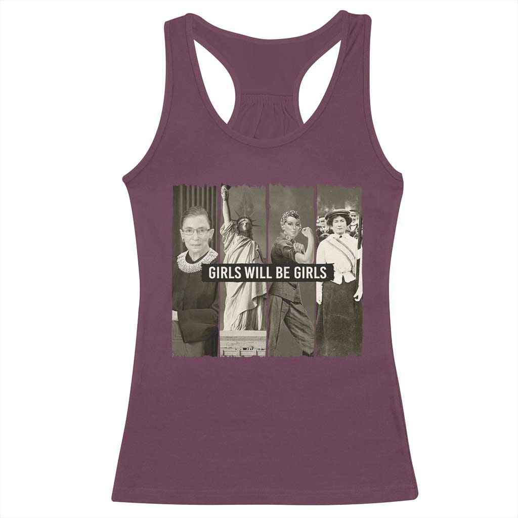 Girls Will Be Girls Racerback Tank Top Feminist Empowerment Historical Icons TS11 Maroon Print Your Wear