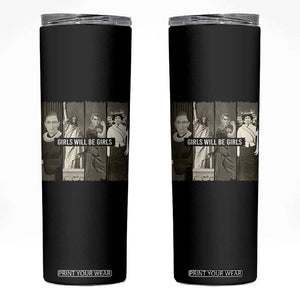 Girls Will Be Girls Skinny Tumbler Feminist Empowerment Historical Icons TS11 Black Print Your Wear