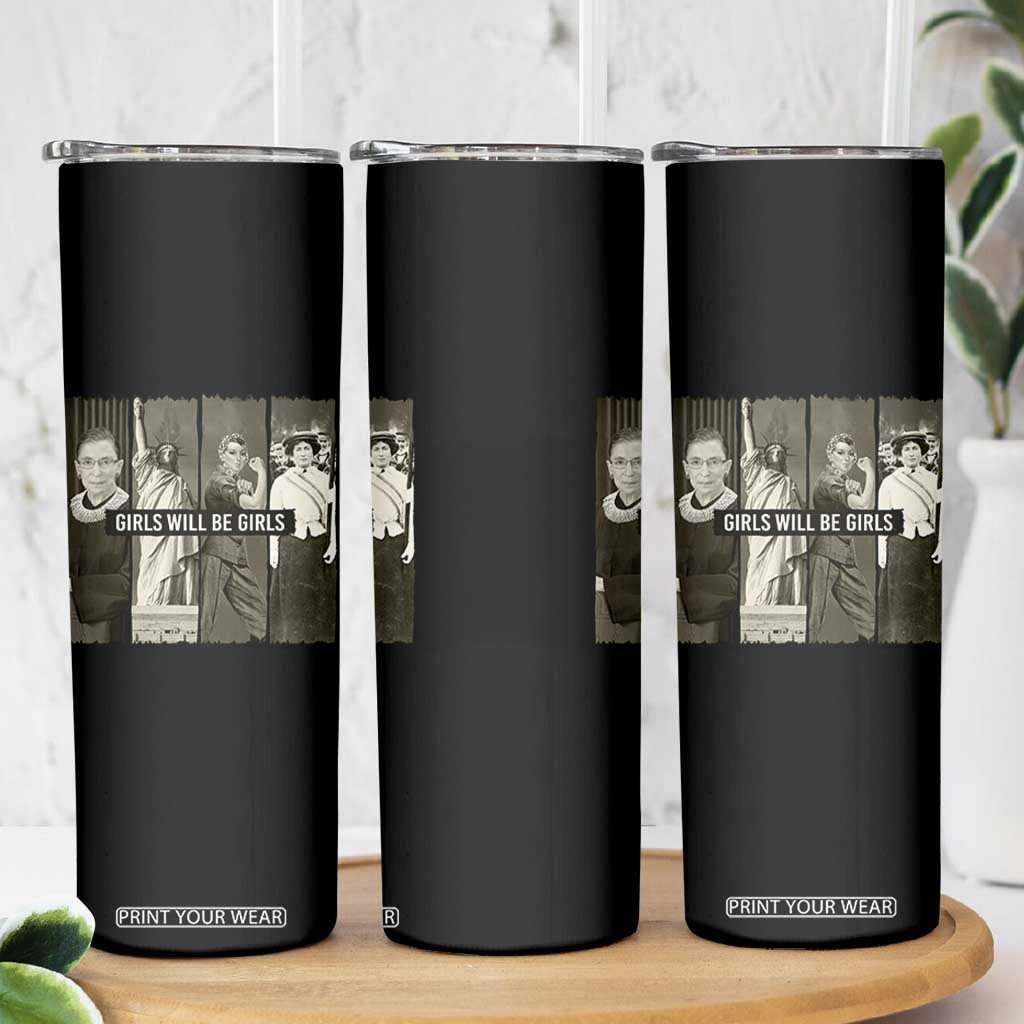 Girls Will Be Girls Skinny Tumbler Feminist Empowerment Historical Icons TS11 Print Your Wear