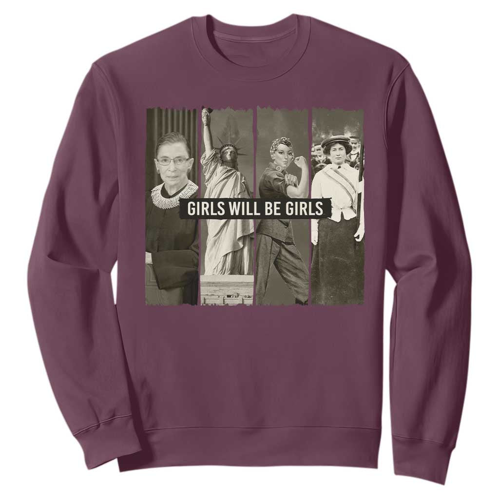 Girls Will Be Girls Sweatshirt Feminist Empowerment Historical Icons TS11 Maroon Print Your Wear