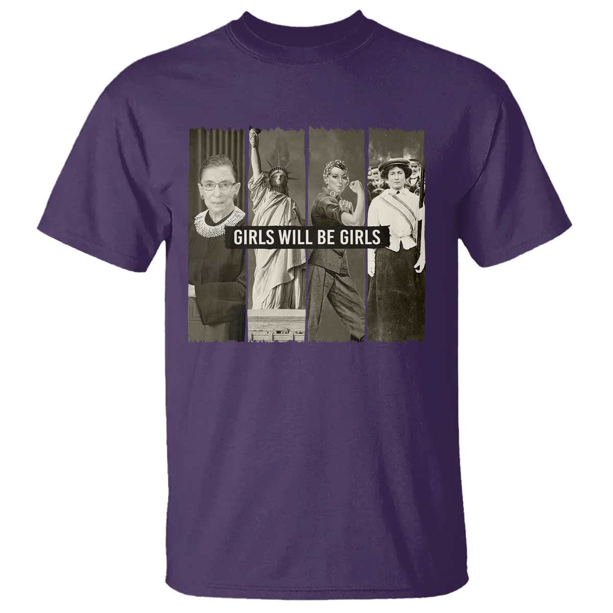 Girls Will Be Girls T Shirt Feminist Empowerment Historical Icons TS11 Purple Print Your Wear