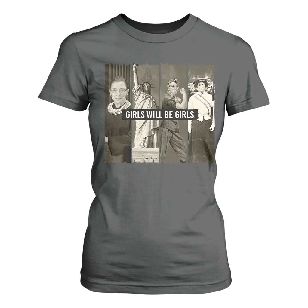 Girls Will Be Girls T Shirt For Women Feminist Empowerment Historical Icons TS11 Dark Heather Print Your Wear