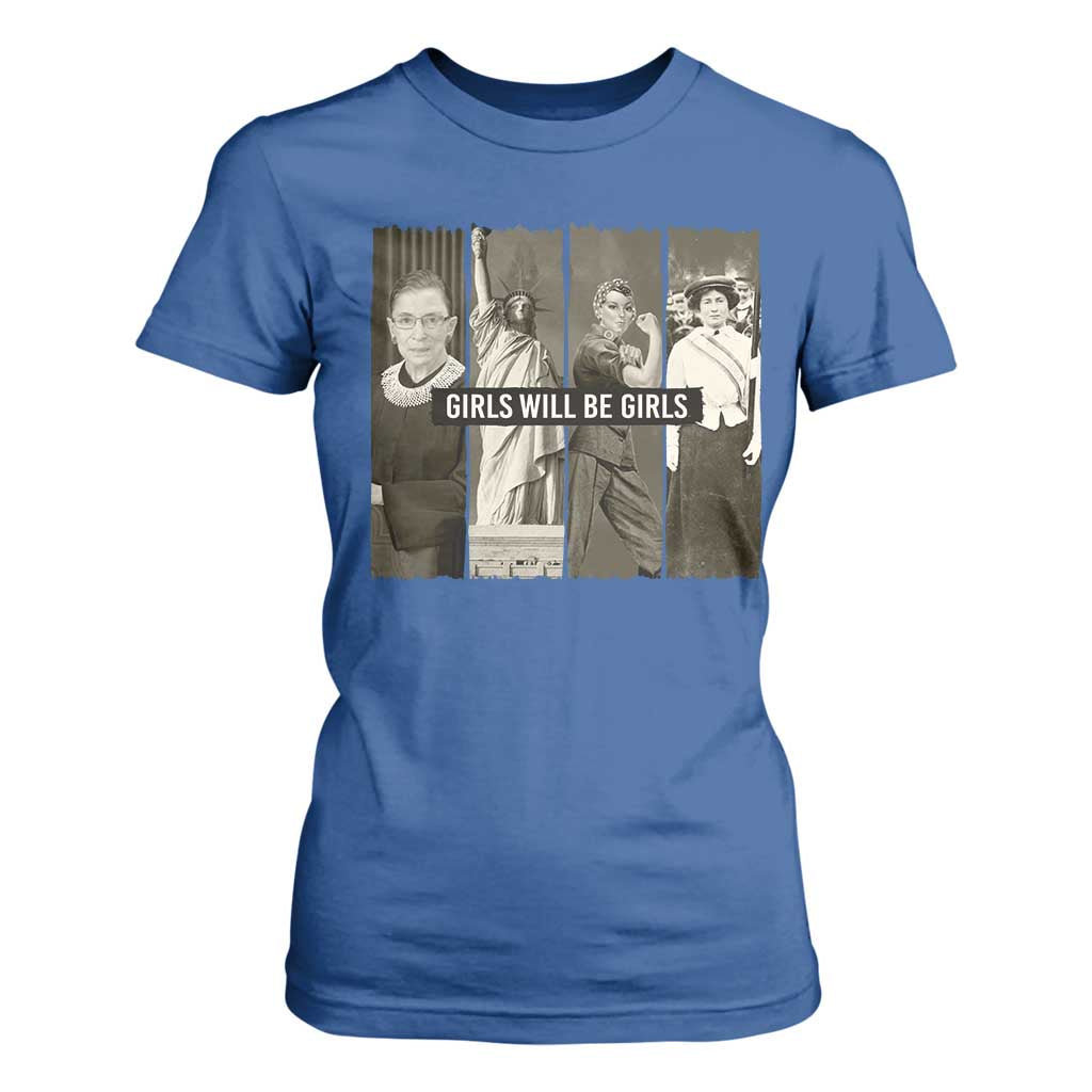 Girls Will Be Girls T Shirt For Women Feminist Empowerment Historical Icons TS11 Royal Blue Print Your Wear