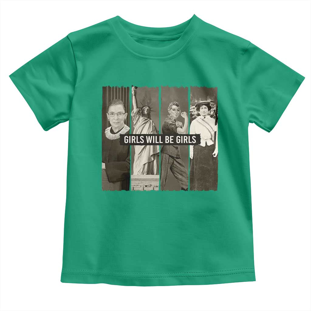 Girls Will Be Girls Toddler T Shirt Feminist Empowerment Historical Icons TS11 Irish Green Print Your Wear