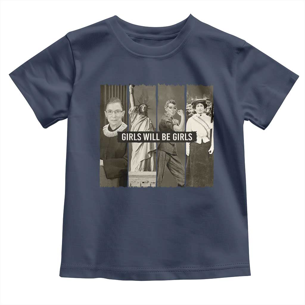 Girls Will Be Girls Toddler T Shirt Feminist Empowerment Historical Icons TS11 Navy Print Your Wear