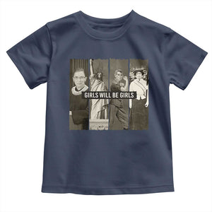 Girls Will Be Girls Toddler T Shirt Feminist Empowerment Historical Icons TS11 Navy Print Your Wear