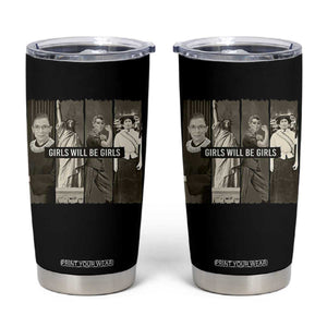 Girls Will Be Girls Tumbler Cup Feminist Empowerment Historical Icons TS11 Black Print Your Wear