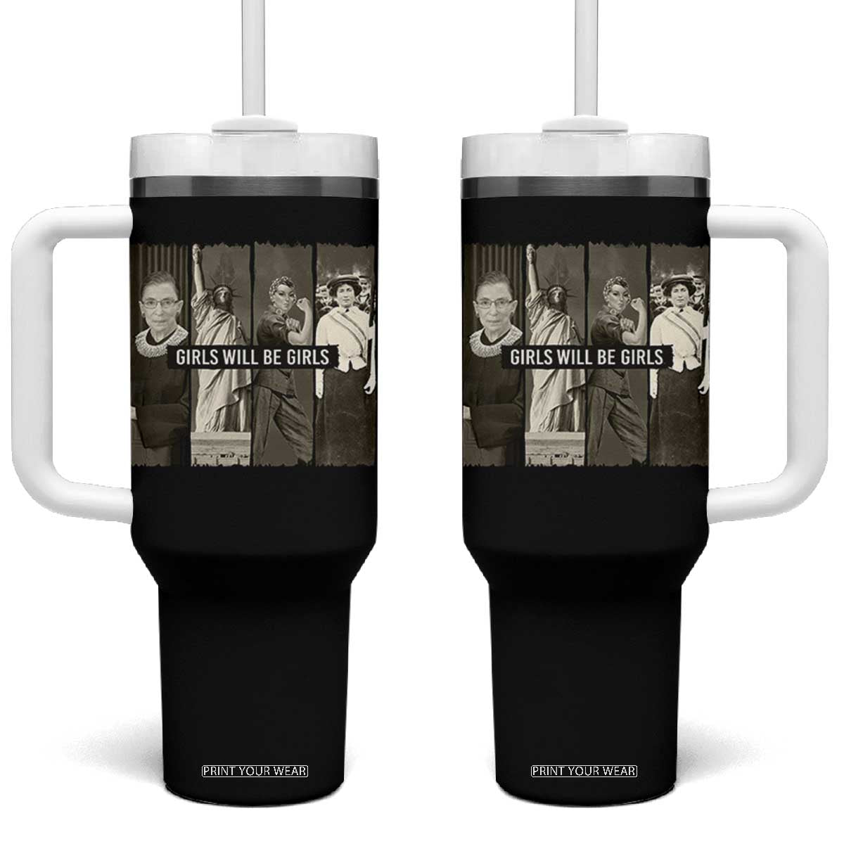 Girls Will Be Girls Tumbler With Handle Feminist Empowerment Historical Icons TS11 One Size: 40 oz Black Print Your Wear
