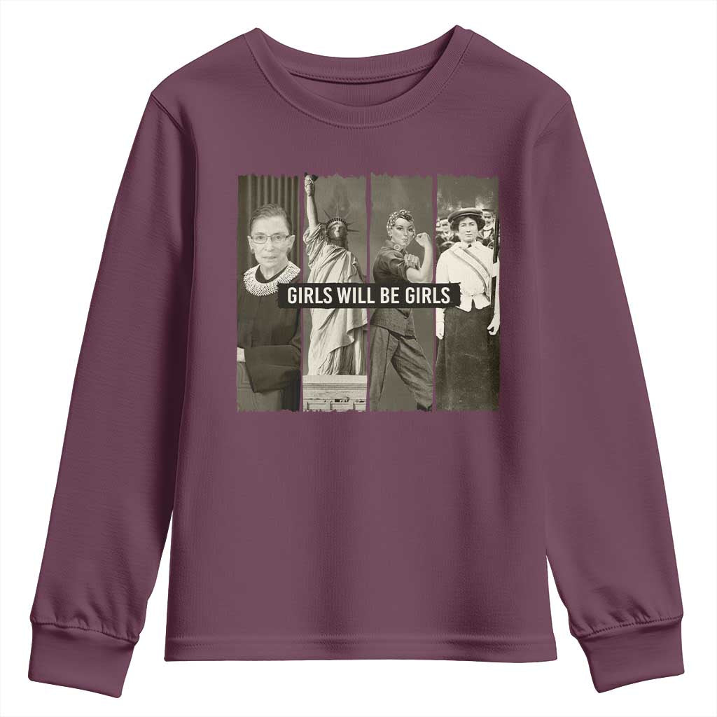 Girls Will Be Girls Youth Sweatshirt Feminist Empowerment Historical Icons TS11 Maroon Print Your Wear