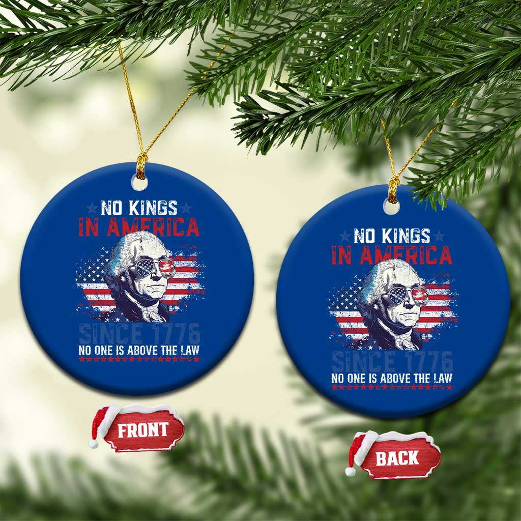 Funny No King In America Since 1776 No One Is Above The Law Ceramic Ornament George Washington TS11 1pc Blue Print Your Wear