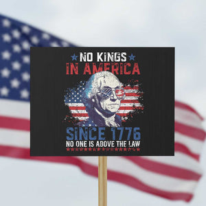 Funny No King In America Since 1776 No One Is Above The Law Protest Sign George Washington TS11 Horizontal 18" × 24" Black Print Your Wear