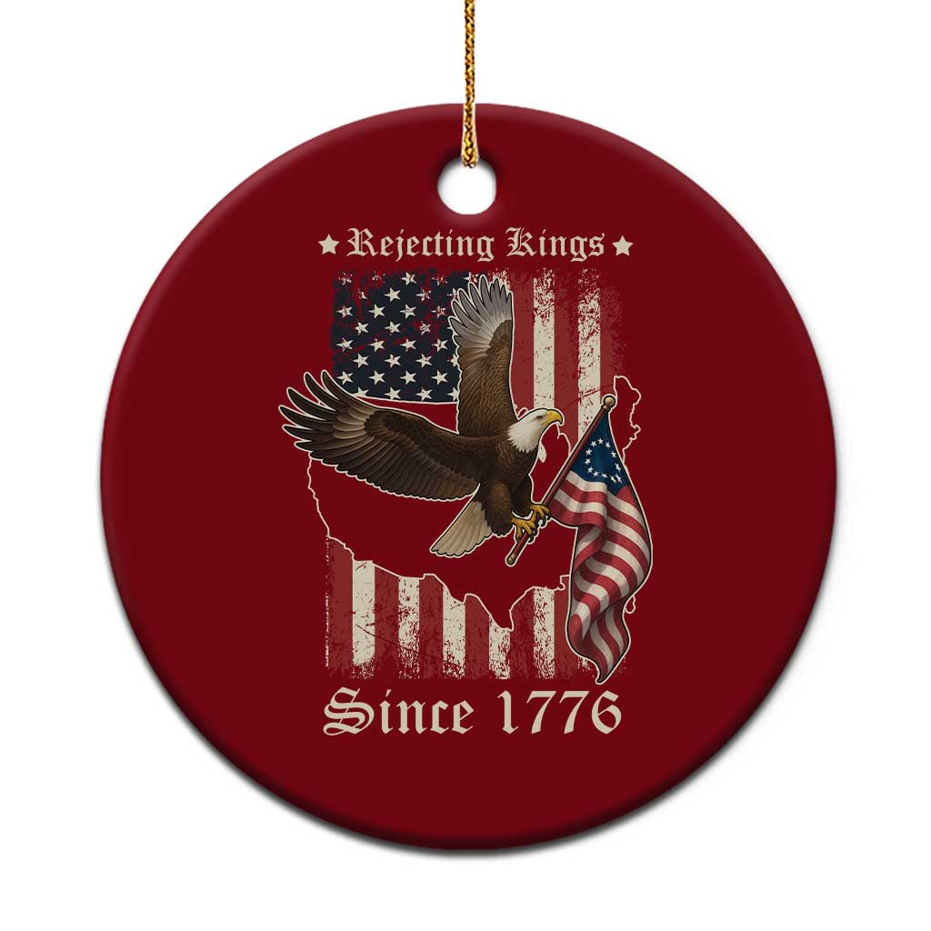 Funny Rejecting Kings Since 1776 Ceramic Ornament Vintage American Flag Bald Eagle TS11 1pc Red Print Your Wear