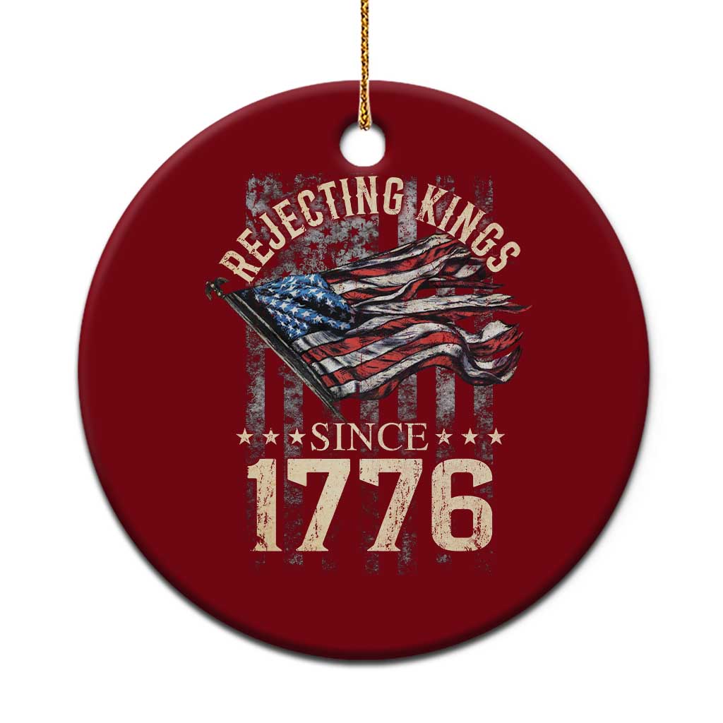 Funny Rejecting Kings Since 1776 Ceramic Ornament Vintage American Flag TS11 1pc Red Print Your Wear