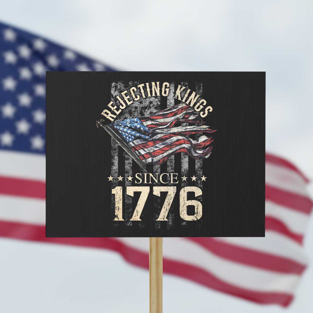 Funny Rejecting Kings Since 1776 Protest Sign Vintage American Flag TS11 Horizontal 18