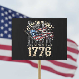 Funny Rejecting Kings Since 1776 Protest Sign Vintage American Flag TS11 Horizontal 18" × 24" Black Print Your Wear