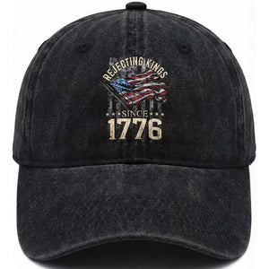 Funny Rejecting Kings Since 1776 Washed Cotton Baseball Cap Vintage American Flag TS11 Print Your Wear