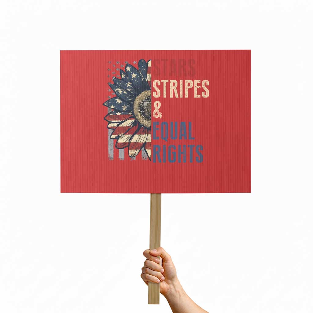 Funny Stars Stripes And Equal Rights Protest Sign 4th Of July Women's Rights Sunflower TS11 Horizontal 18" × 24" Red Print Your Wear