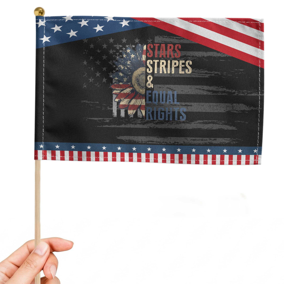Funny Stars Stripes And Equal Rights Patriotic Handheld Flag 4th Of July Women's Rights Sunflower TS11 Distressed 8.2