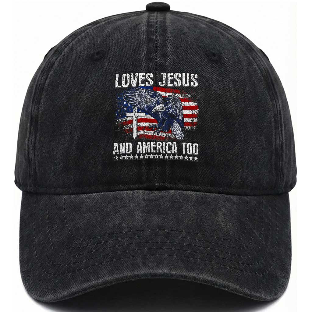 Funny Loves Jesus And America Too Washed Cotton Baseball Cap 4th Of July Patriotic Christian Eagle American Flag TS11 Washed Cap Universal Fit Black Print Your Wear