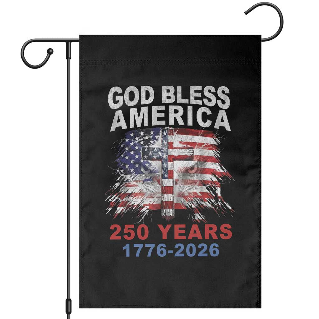 God Bless America 250 Years 1776 2026 Garden Flag Christian Cross Eagle American Flag