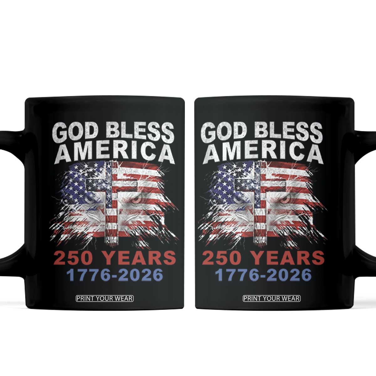 God Bless America 250 Years 1776 2026 Coffee Mug Christian Cross Eagle American Flag