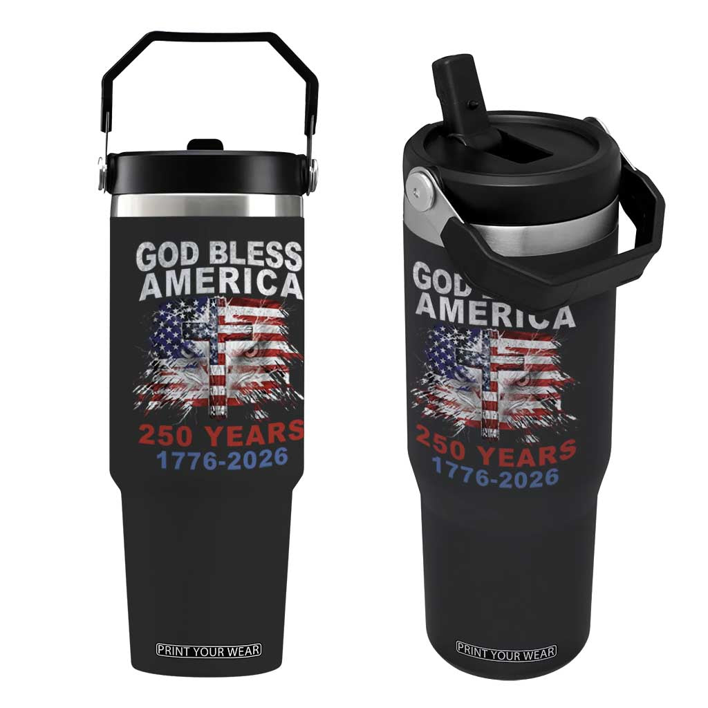 God Bless America 250 Years 1776 2026 Flip Straw Tumbler Christian Cross Eagle American Flag