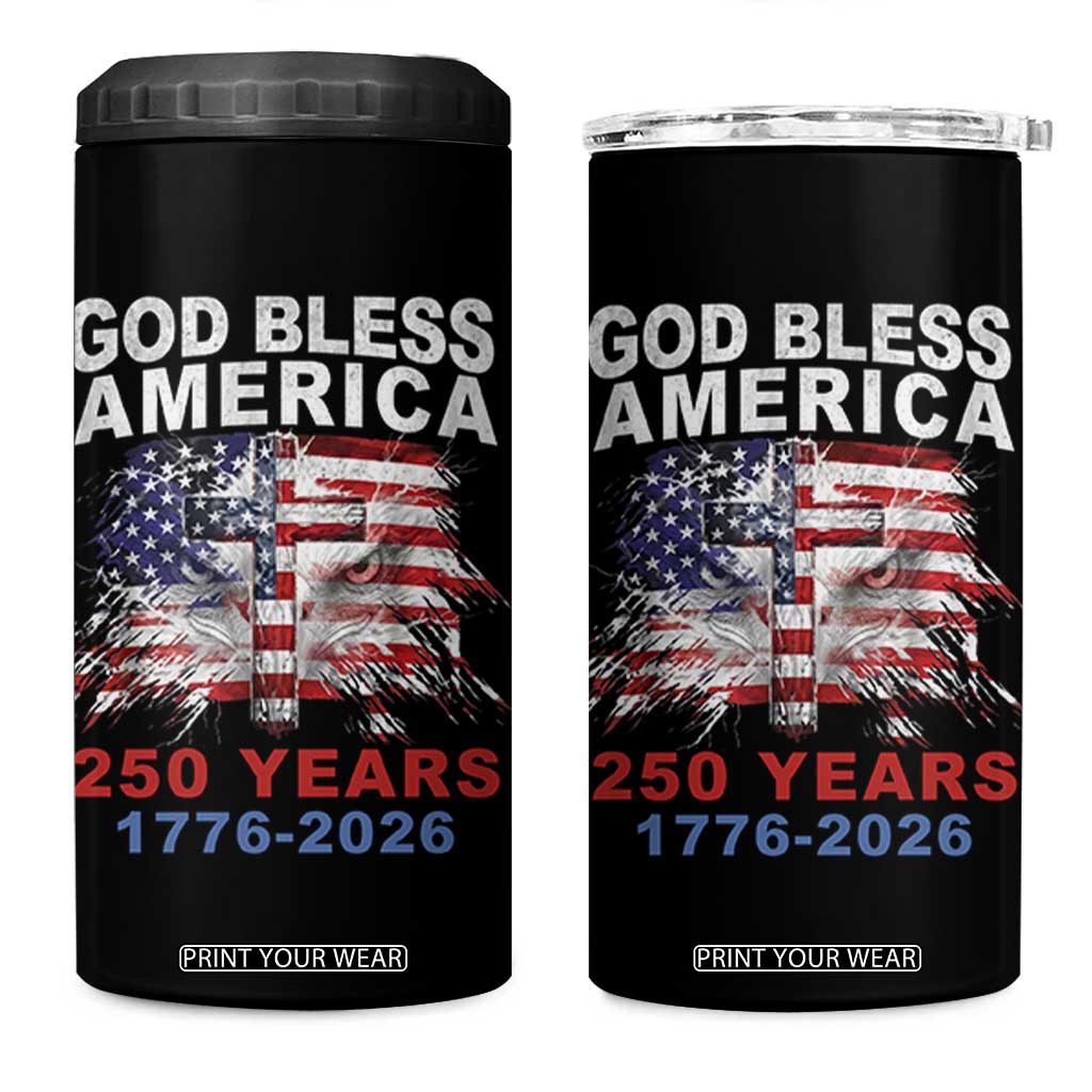 God Bless America 250 Years 1776 2026 4 in 1 Can Cooler Tumbler Christian Cross Eagle American Flag