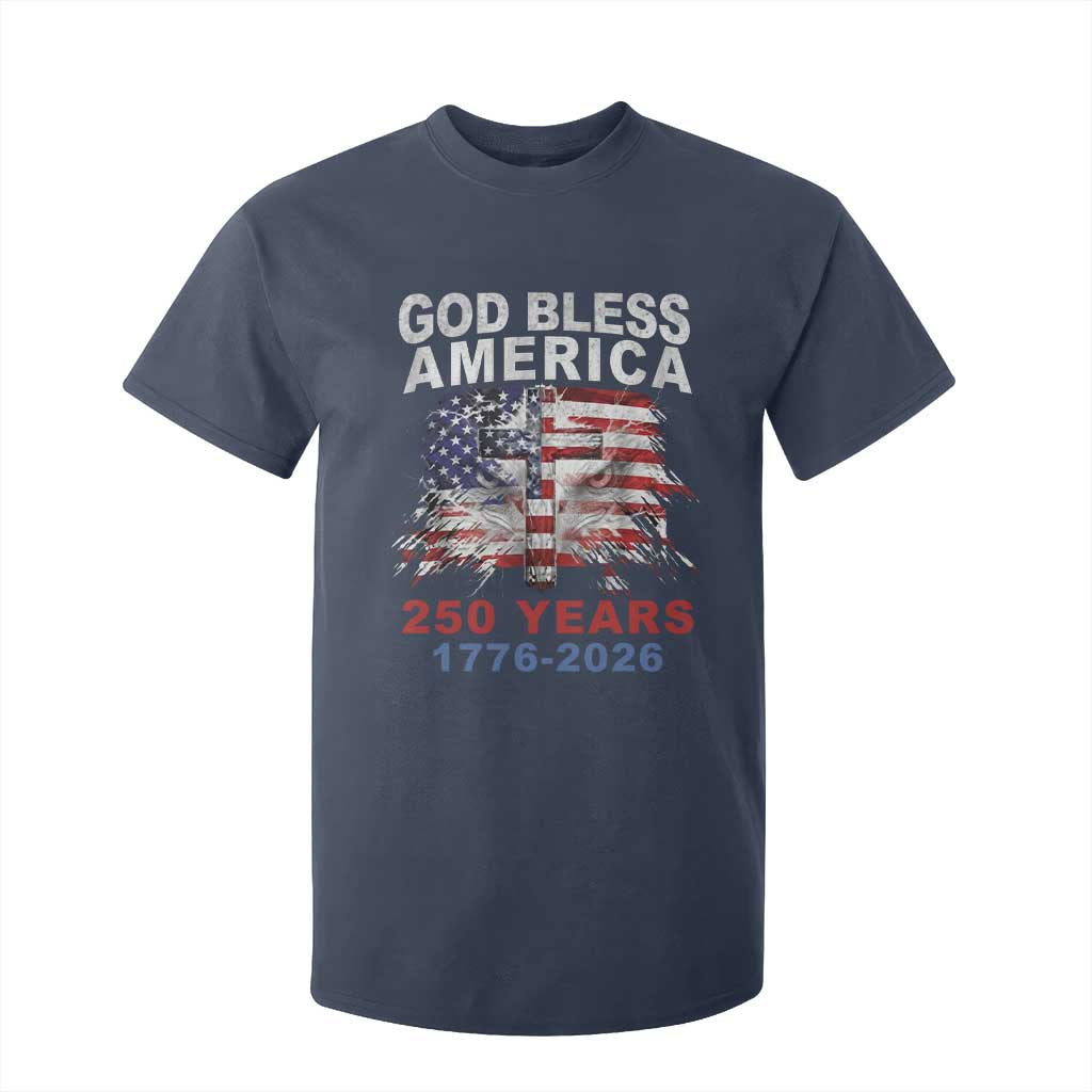 God Bless America 250 Years 1776 2026 T Shirt For Kid Christian Cross Eagle American Flag
