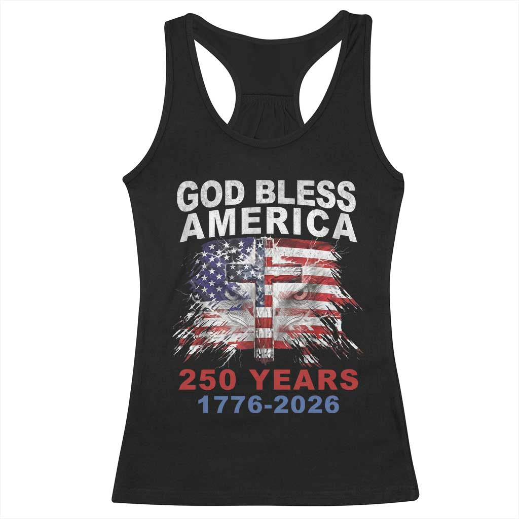 God Bless America 250 Years 1776 2026 Racerback Tank Top Christian Cross Eagle American Flag