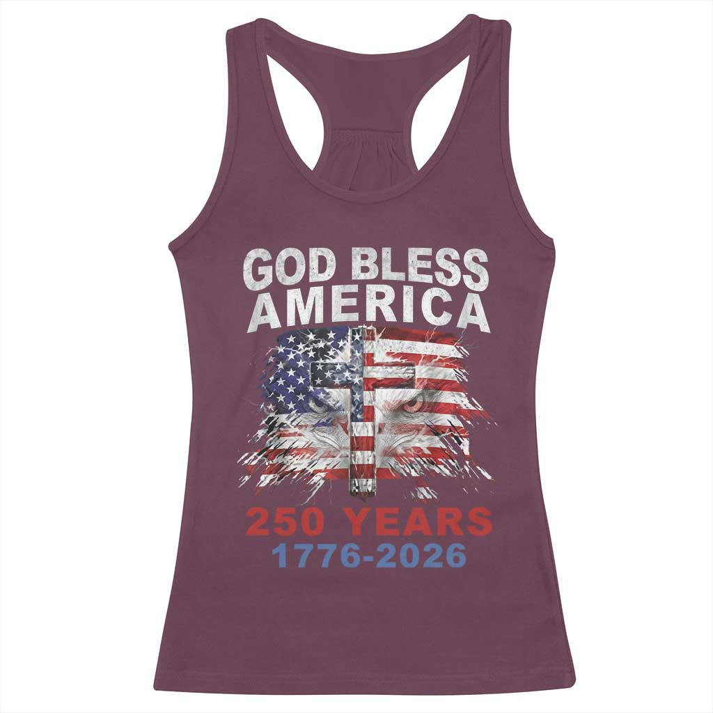 God Bless America 250 Years 1776 2026 Racerback Tank Top Christian Cross Eagle American Flag