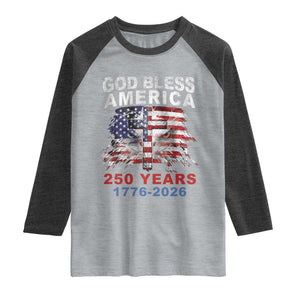 God Bless America 250 Years 1776 2026 Raglan Shirt Christian Cross Eagle American Flag