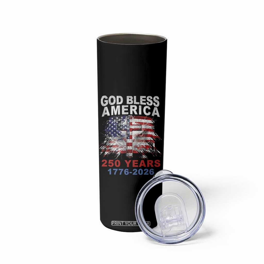 God Bless America 250 Years 1776 2026 Skinny Tumbler Christian Cross Eagle American Flag