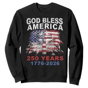 God Bless America 250 Years 1776 2026 Sweatshirt Christian Cross Eagle American Flag