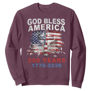 God Bless America 250 Years 1776 2026 Sweatshirt Christian Cross Eagle American Flag