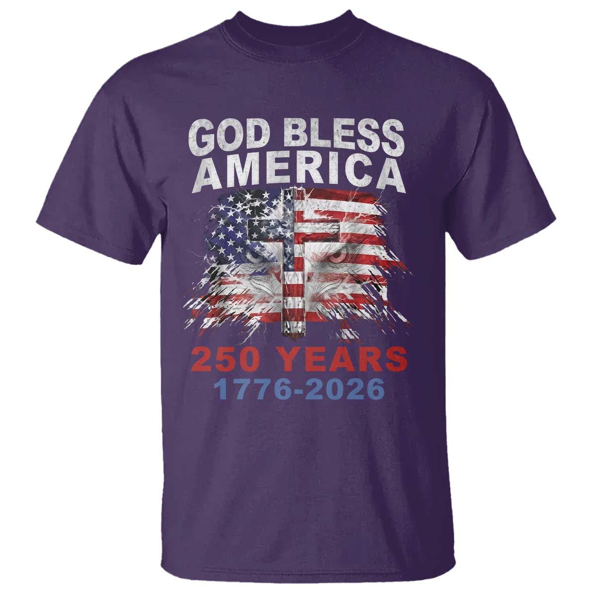 God Bless America 250 Years 1776 2026 T Shirt Christian Cross Eagle American Flag