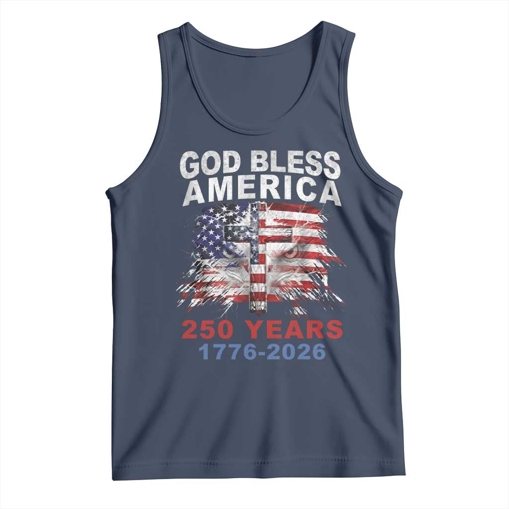 God Bless America 250 Years 1776 2026 Tank Top Christian Cross Eagle American Flag